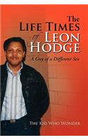 The Life Times of Leon Hodge