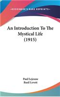 An Introduction To The Mystical Life (1915)