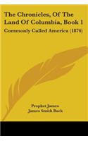 Chronicles, Of The Land Of Columbia, Book 1