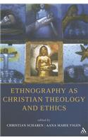 Ethnography as Christian Theology and Ethics