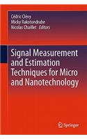 Signal Measurement and Estimation Techniques for Micro and Nanotechnology