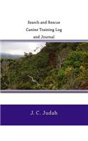 Search and Rescue Canine Training Log and Journal