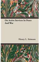 On Active Services in Peace and War