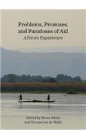 Problems, Promises, and Paradoxes of Aid: Africa's Experience