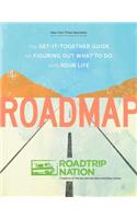 Roadmap: The Get-It-Together Guide for Figuring Out What to Do With Your Life