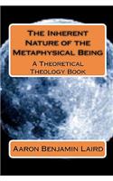 The Inherent Nature of the Metaphysical Being