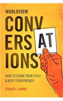 Worldview Conversations
