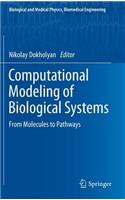 Computational Modeling of Biological Systems