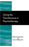 Using the Transference in Psychotherapy