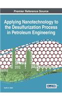 Applying Nanotechnology to the Desulfurization Process in Petroleum Engineering