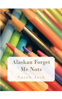 Alaskan Forget Me Nots