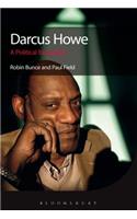 Darcus Howe: A Political Biography