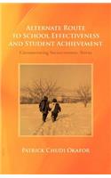 Alternate Route to School Effectiveness and Student Achievement