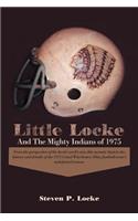 Little Locke and the Mighty Indians of 1975