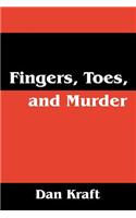 Fingers, Toes, and Murder