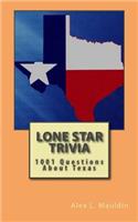 Lone Star Trivia: 1001 Questions About Texas(English)