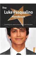 The Luke Pasqualino Handbook - Everything You Need to Know about Luke Pasqualino