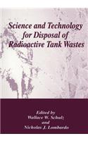 Science and Technology for Disposal of Radioactive Tank Wastes