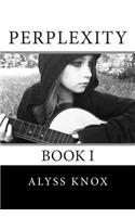 Perplexity: Book 1