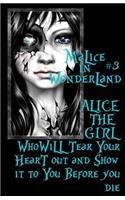 Malice In Wonderland #3: Alice the Girl Who Will Tear Your Heart Out and Show It To You Before You Die