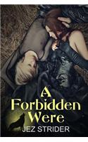Forbidden Were