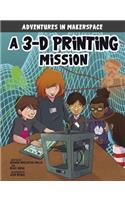 3-D Printing Mission