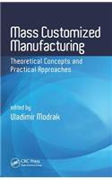 Mass Customized Manufacturing