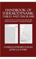 Handbook of Thermodynamic Tables and Diagrams: A Selection of Tables and Diagrams from Engineering Thermodynamics