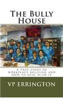The Bully House