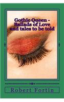 Gothic Queen - Ballads of Love and tales to be told
