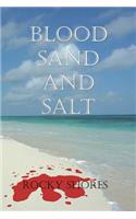 Blood, Sand and Salt: (English)