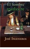 El hombre mediocre