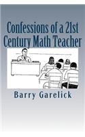 Confessions of a 21st Century Math Teacher