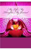 My Life, My Thoughts, My Journal: JD Dyola's Celebration of Life Collection(TM)