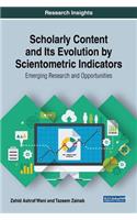 Scholarly Content and Its Evolution by Scientometric Indicators