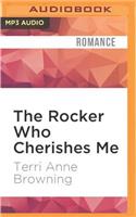 Rocker Who Cherishes Me