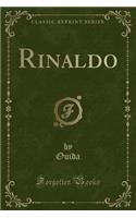 Rinaldo (Classic Reprint)