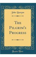 The Pilgrim's Progress (Classic Reprint)