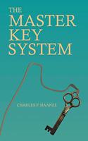 Master Key System: With an Essay on Charles F. Haanel by Walter Barlow Stevens