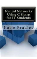 Neural Networks Using C Sharp for It Students