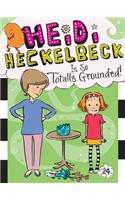 Heidi Heckelbeck Is So Totally Grounded!
