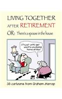 Living Together After Retirement