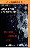 Anger and Forgiveness: Resentment, Generosity, Justice