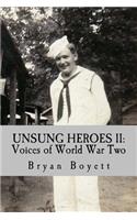 Unsung Heroes II: Voices of World War Two