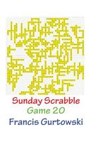 Sunday Scrabble Game 20: (Sunday Scrabble)