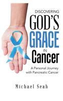 Discovering God'S Grace in Cancer