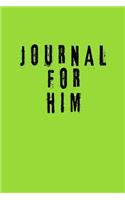 Journal For Him: Blank Journal Notebook To Write In