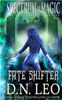 Fate Shifter - Spectrum of Magic - Book 2: (2 Spectrum of Magic)