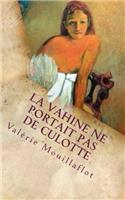 La Vahine Ne Portait Pas de Culotte