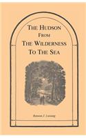 Hudson from the Wilderness to the Sea